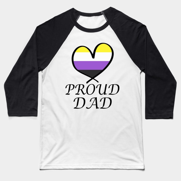 Proud Dad LGBT Gay Pride Month Nonbinary Flag Baseball T-Shirt by artbypond